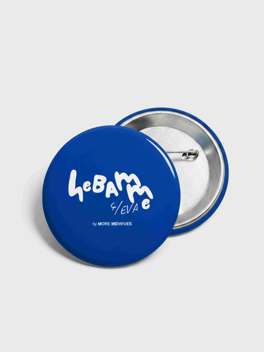 MORE MIDWIVES Hebamme Pin / Anstecker 4eva 2