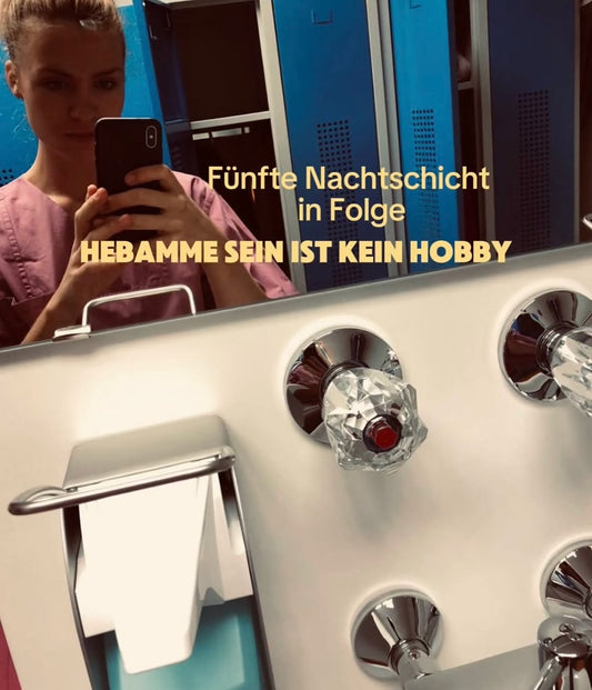 Hebamme sein ist kein Hobby - Nachtschicht als Hebamme