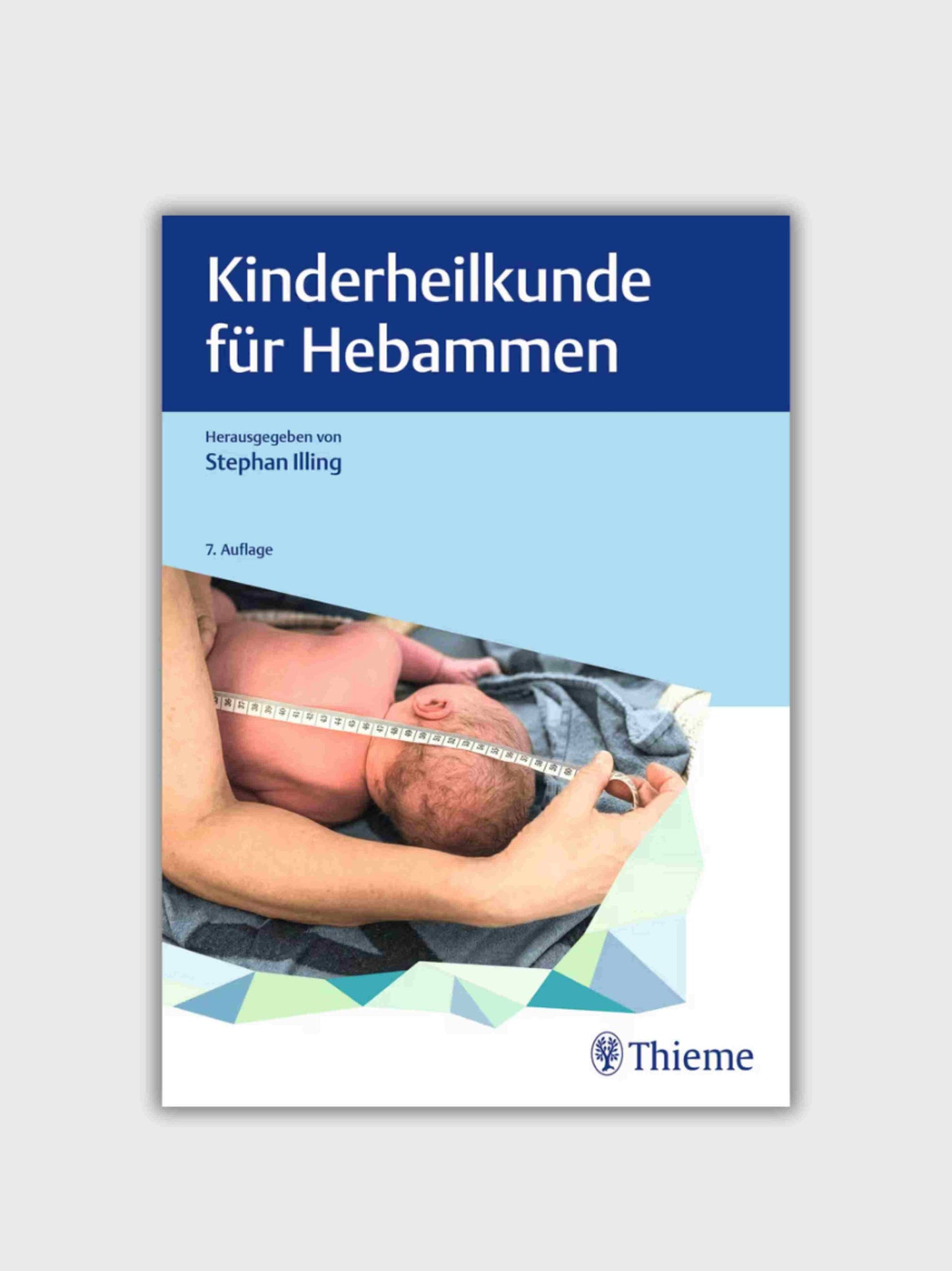 Kinderheilkunde für Hebammen