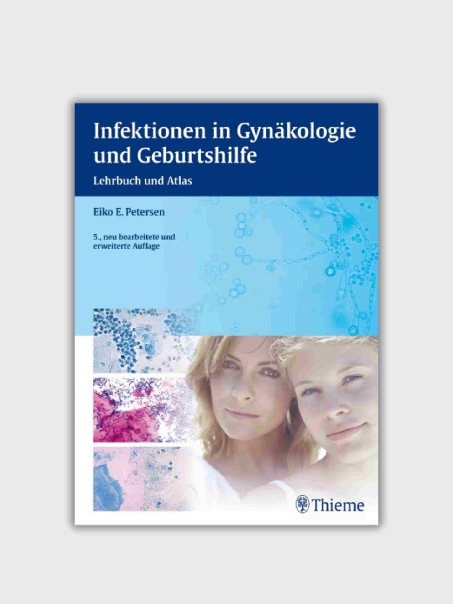 Infektionen in Gynäkologie und Geburtshilfe: Lehrbuch und Atlas