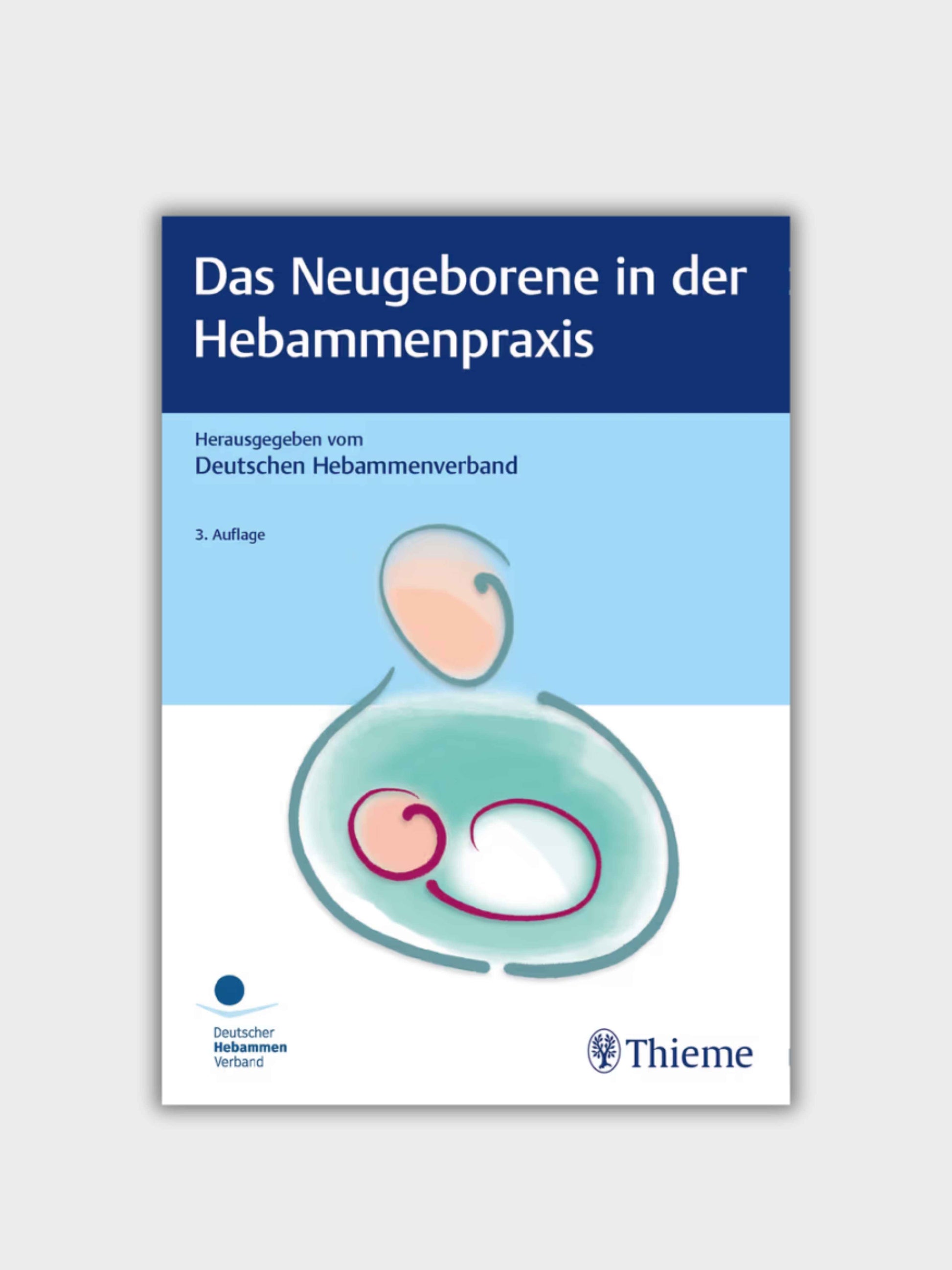 Das Neugeborene in der Hebammenpraxis