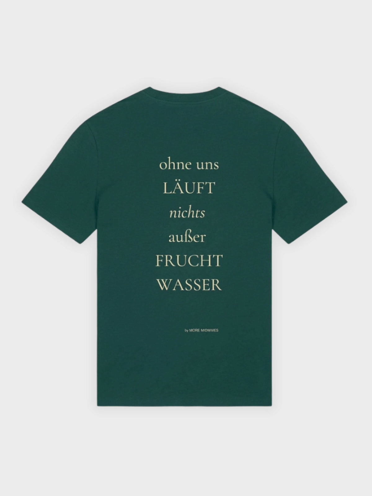 MORE MIDWIVES T-Shirt 'Fruchtwasser'